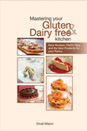 Mastering Your Gluten and Dairy Free Kitchen